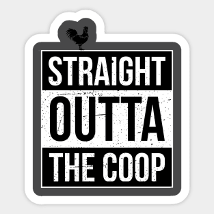 Straight Outta The Coop Chicken Sticker